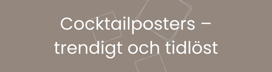 Cocktailposters – färg, glädje och trendkänsla i varje poster