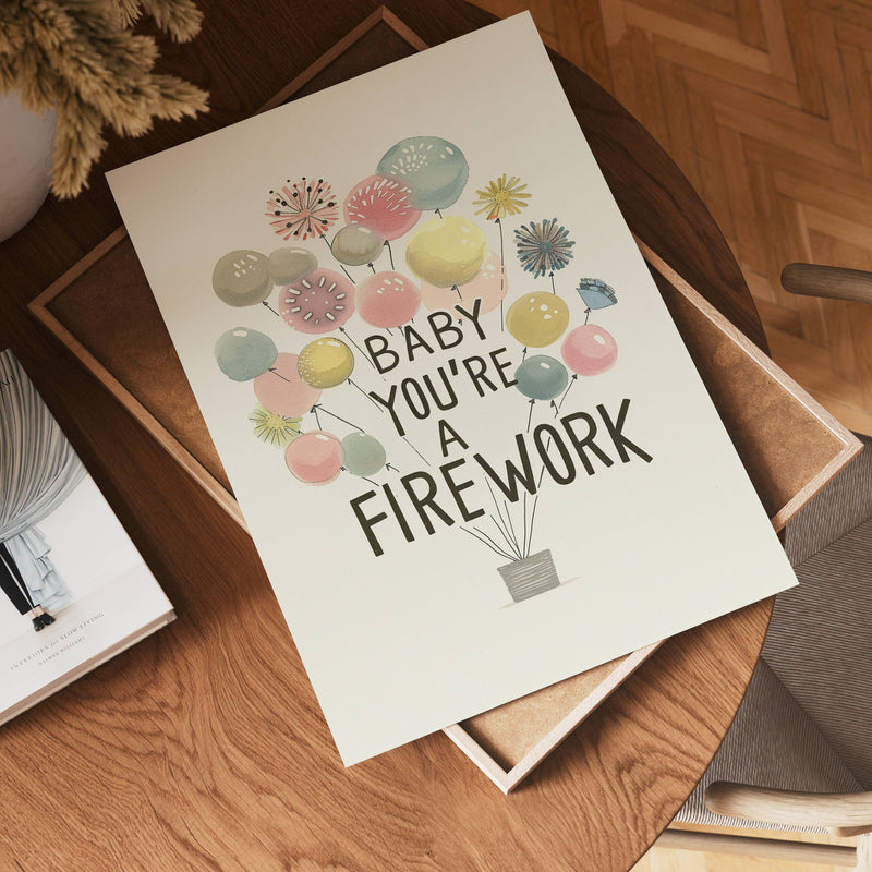 Baby You’re a Firework Poster