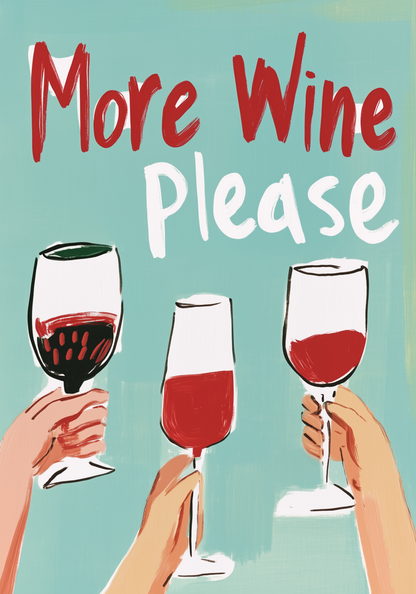 More Wine Please Poster