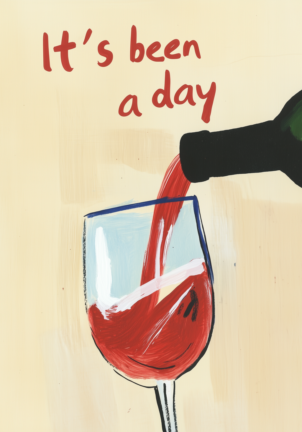 It’s Been a Day Wine – köp enkelt hos Bozetto konsttryck i hög kvalitet i hög kvalitet