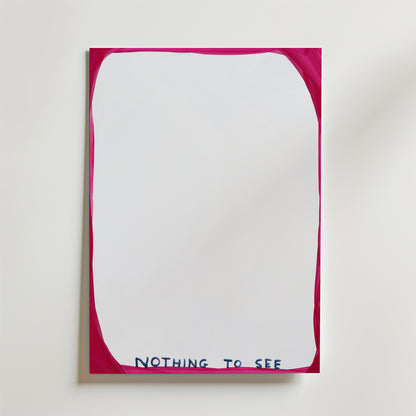 Hidden Meaning Poster av Bozetto har en vit duk med en djärv, ojämn magentakant och "NOTHING TO SEE" handskrivet med blå versaler längst ner, vilket gör att mitten är avsiktligt tom för att inbjuda till reflektion.