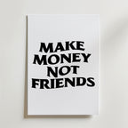 Storleksjämförelse för Make Money Not Friends affisch – Bozetto erbjuder flera format