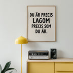 Du är precis lagom Poster – i rum 1