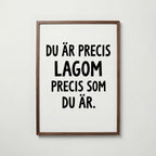 Du är precis lagom Poster – valnötsram