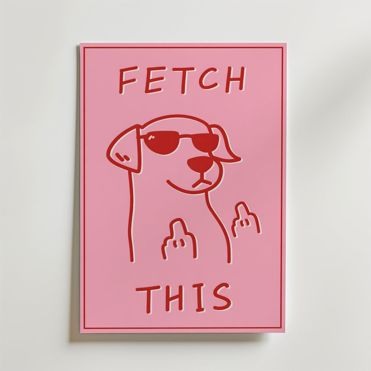 Fetch This Attitude – stilfullt konsttryck från Bozetto, tryckt på matt finpapper