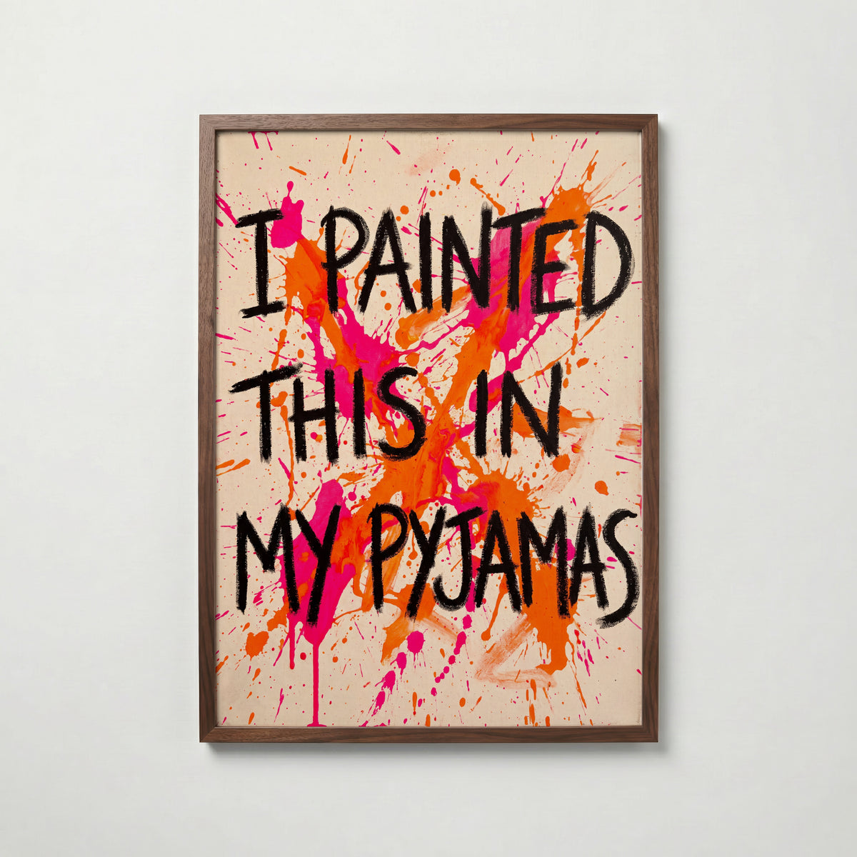 Painted in Pyjamas Poster – valnötsram