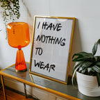 I Have Nothing To Wear poster visualiserad på vägg – från Bozetto i hög kvalitet