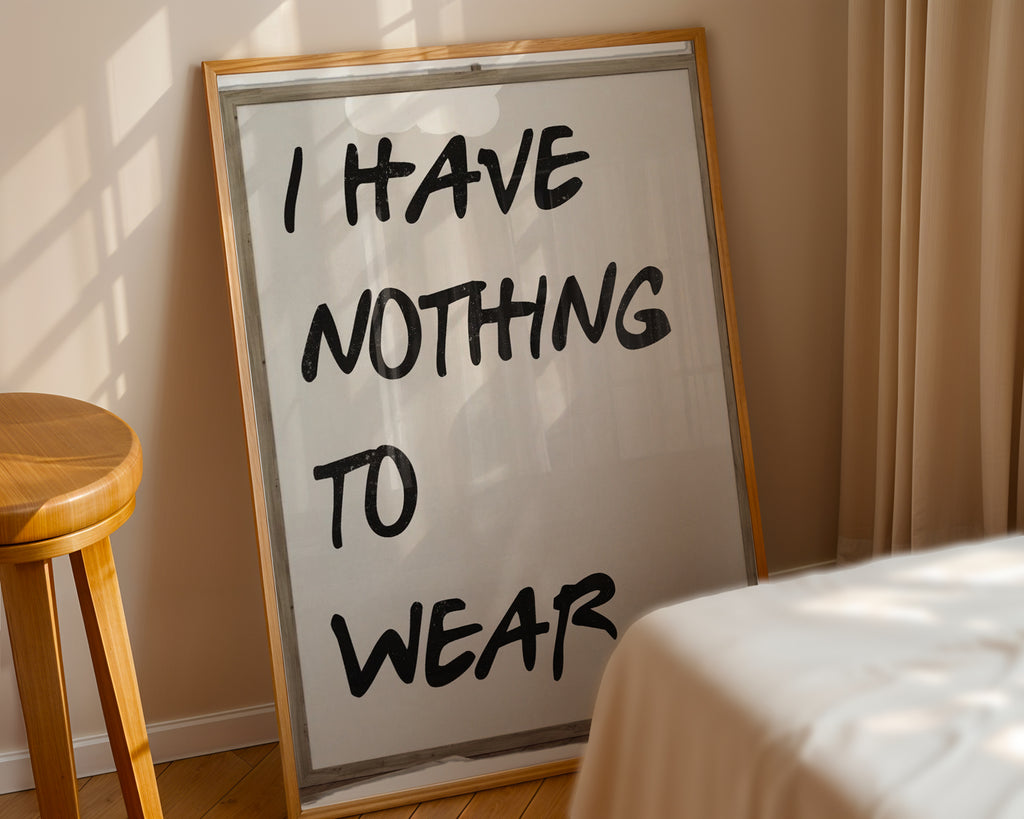 I Have Nothing To Wear poster visualiserad på vägg – stilren mockup från Bozetto