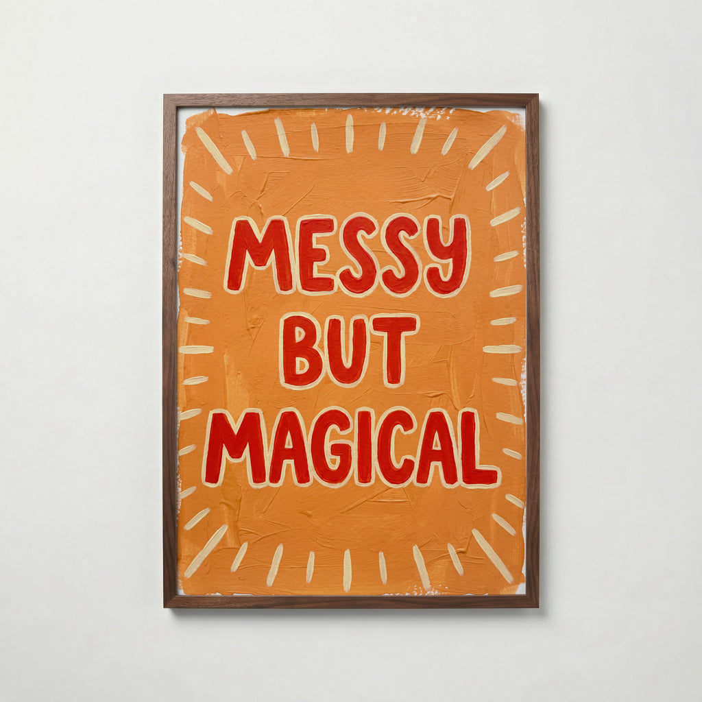 Messy but Magical Poster – valnötsram