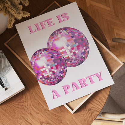 Life Is a Party Poster