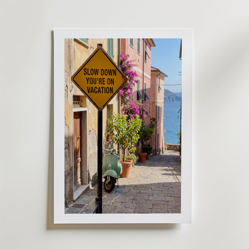 Slow Down You're on Vacation Poster – med passepartout