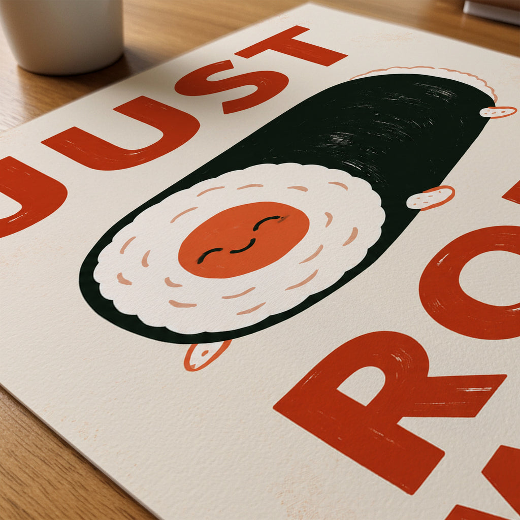 Just Roll With It Poster – närbild på papper